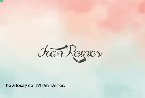 Fran Raines