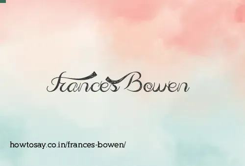 Frances Bowen