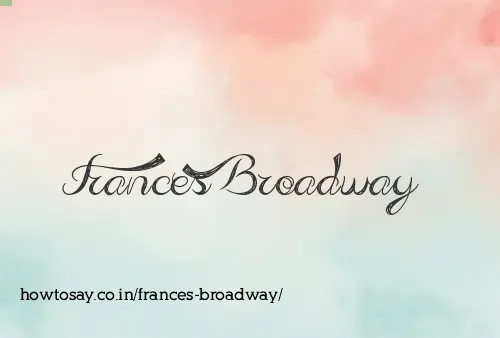 Frances Broadway