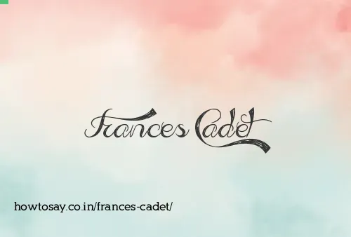 Frances Cadet
