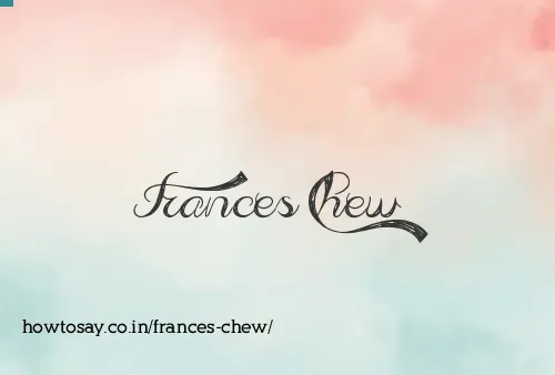 Frances Chew
