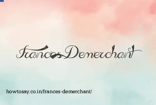 Frances Demerchant