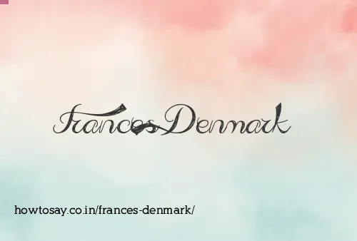 Frances Denmark