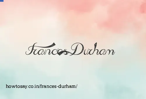 Frances Durham
