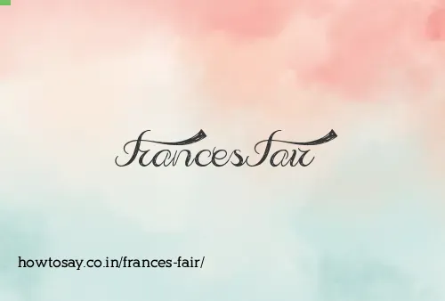 Frances Fair