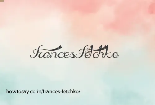 Frances Fetchko
