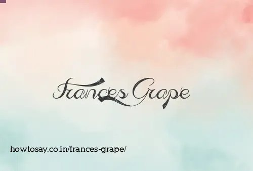 Frances Grape