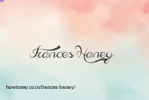 Frances Haney