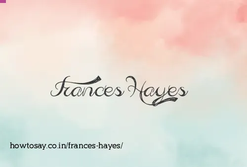 Frances Hayes