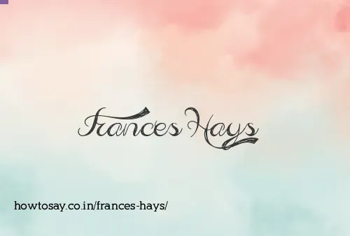 Frances Hays