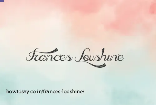 Frances Loushine