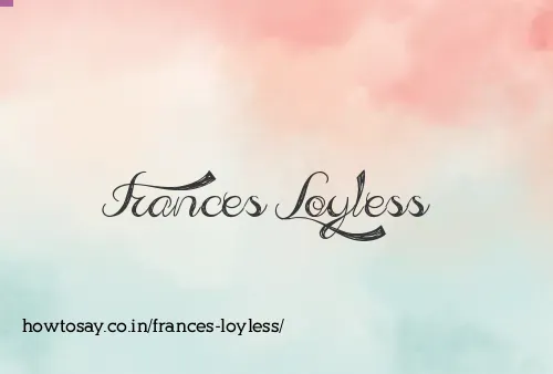 Frances Loyless