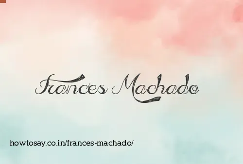 Frances Machado