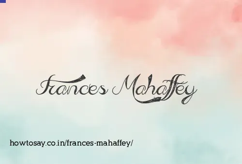 Frances Mahaffey