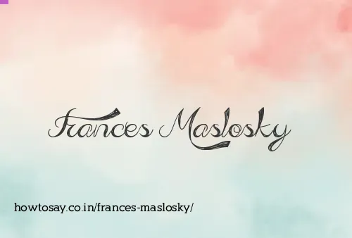 Frances Maslosky