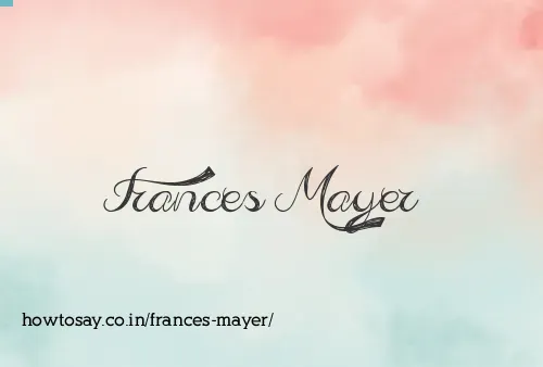 Frances Mayer