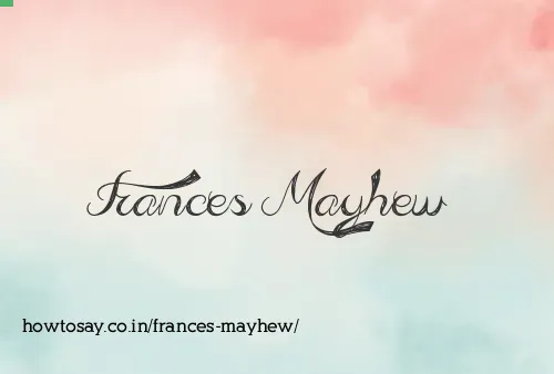 Frances Mayhew