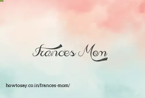 Frances Mom