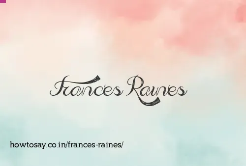 Frances Raines