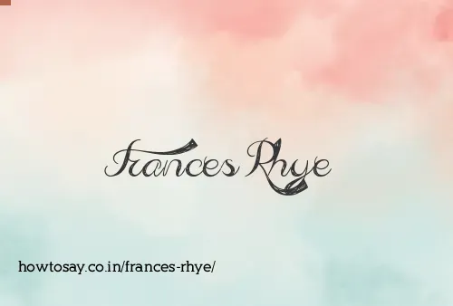 Frances Rhye
