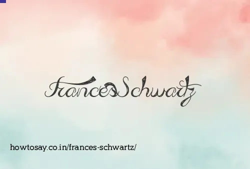 Frances Schwartz