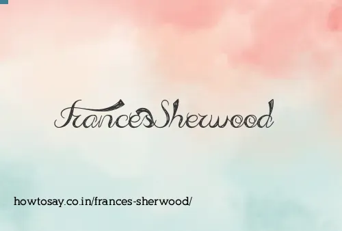 Frances Sherwood