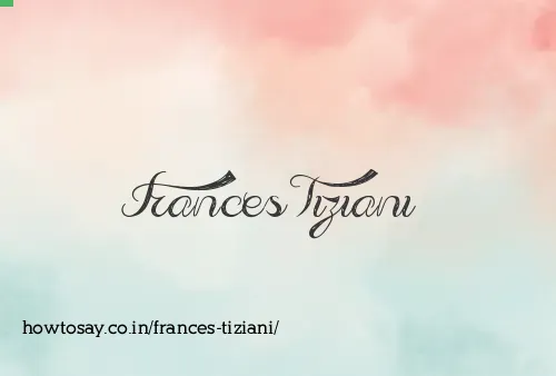 Frances Tiziani