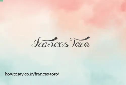 Frances Toro
