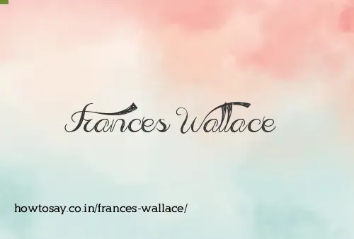 Frances Wallace