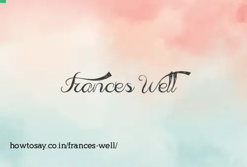 Frances Well