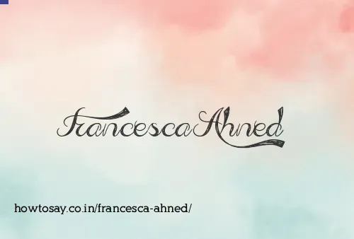 Francesca Ahned