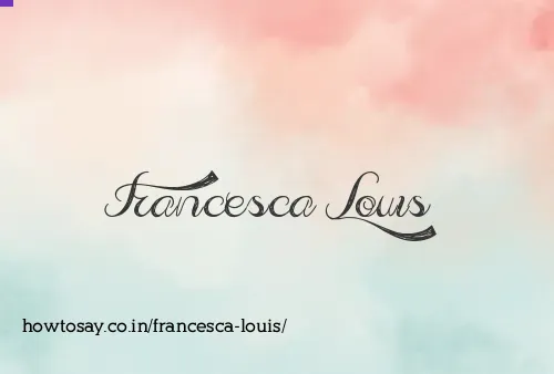 Francesca Louis
