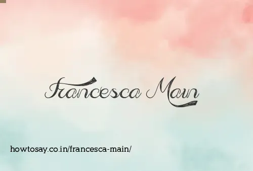 Francesca Main