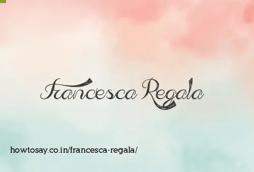 Francesca Regala