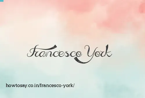 Francesco York