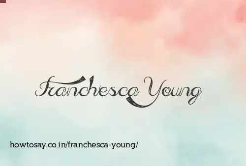 Franchesca Young