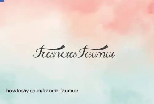 Francia Faumui