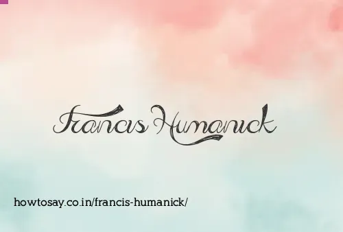 Francis Humanick