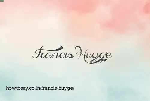 Francis Huyge