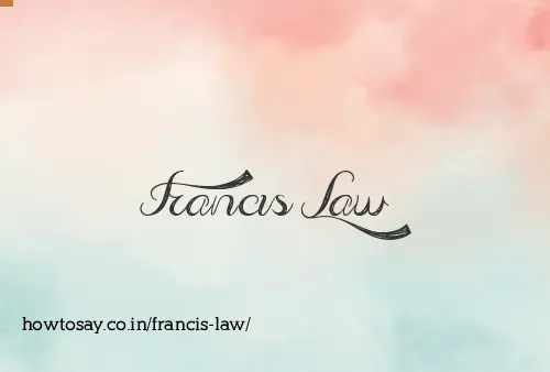 Francis Law