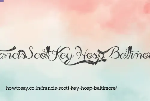 Francis Scott Key Hosp Baltimore
