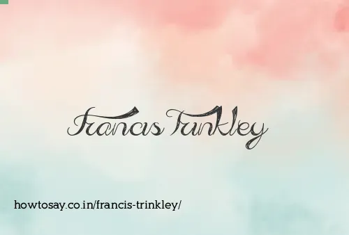 Francis Trinkley