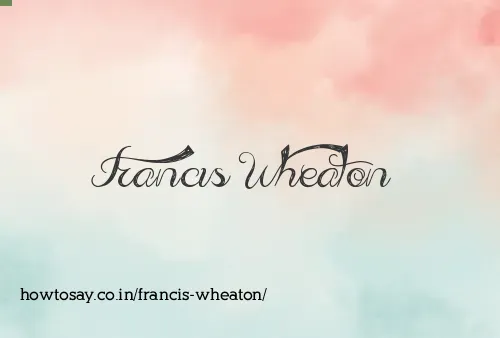 Francis Wheaton