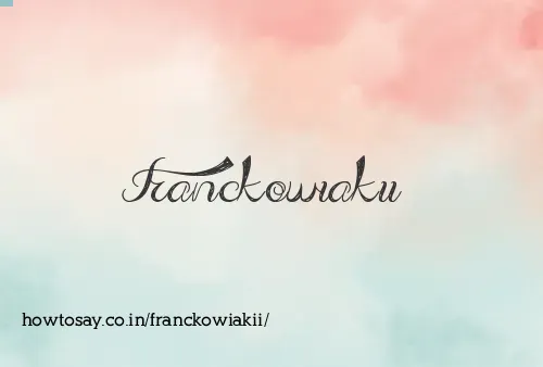 Franckowiakii