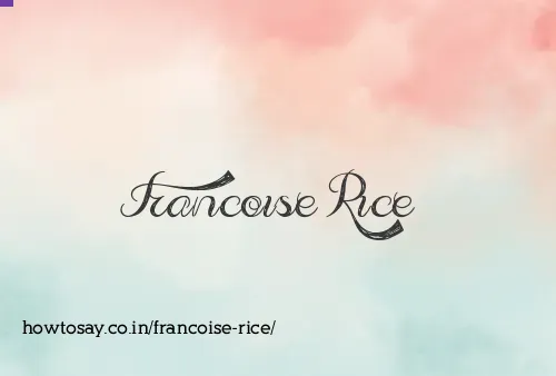 Francoise Rice