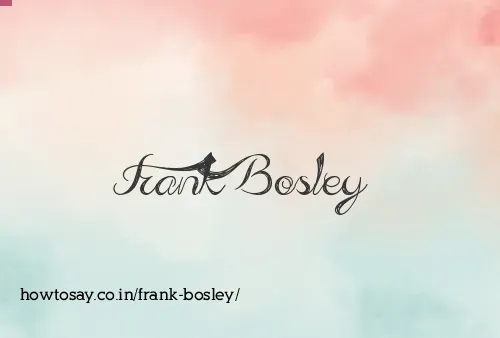 Frank Bosley
