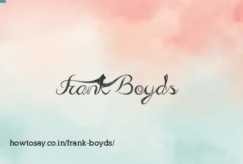 Frank Boyds
