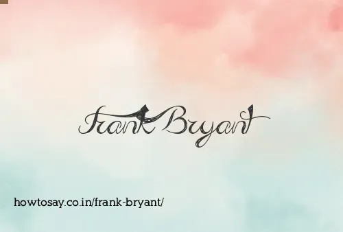 Frank Bryant