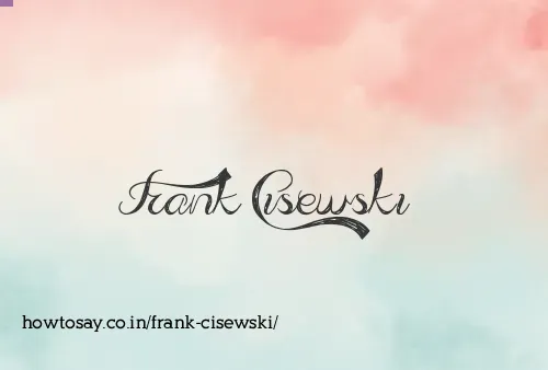 Frank Cisewski