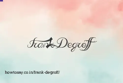 Frank Degroff